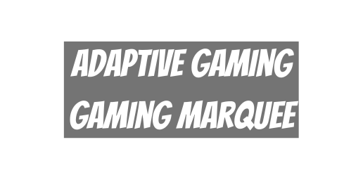 Adaptive gaming gaming marquee